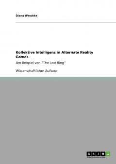 Kollektive Intelligenz in Alternate Reality Games