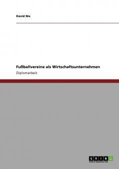 Fußballvereine als Wirtschaftsunternehmen