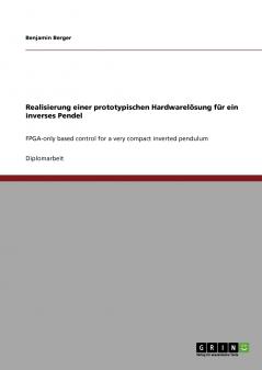 Realisierung einer prototypischen Hardwarelösung für ein inverses Pendel