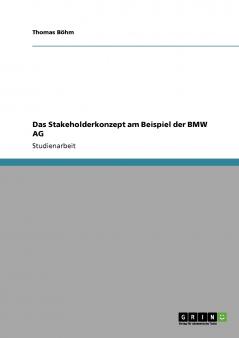 Das Stakeholderkonzept am Beispiel der BMW AG