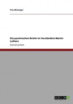 Die paulinischen Briefe im Verständnis Martin Luthers