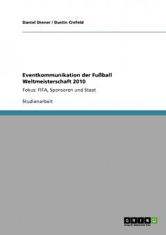 Eventkommunikation der Fußball Weltmeisterschaft 2010