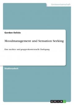 Moodmanagement und Sensation Seeking