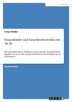 Frauenbilder und Geschlechterrollen im 18. Jh.