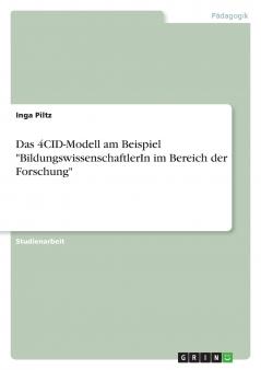 Das 4CID-Modell am Beispiel BildungswissenschaftlerIn im Bereich der Forschung