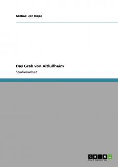 Das Grab von Altlußheim
