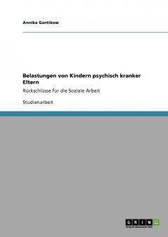 Belastungen von Kindern psychisch kranker Eltern