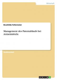 Management des Patentablaufs bei Arzneimitteln