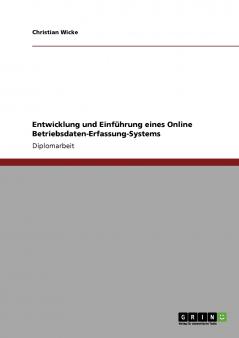Entwicklung und Einführung eines Online Betriebsdaten-Erfassung-Systems