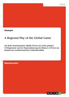 A Regional Play of the Global Game