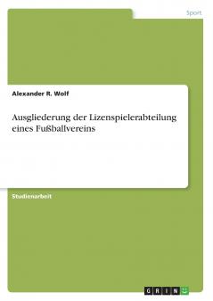 Ausgliederung der Lizenspielerabteilung eines Fußballvereins