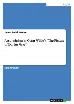 Aestheticism in Oscar Wilde's The Picture of Dorian Gray