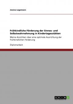 Frühkindliche Förderung der Sinnes- und Selbstwahrnehmung in Kindertagesstätten