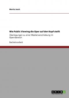 Wie Public Viewing die Oper auf den Kopf stellt