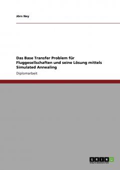 Das Base Transfer Problem für Fluggesellschaften und seine Lösung mittels Simulated Annealing