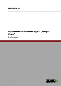 Psychometrische Fundierung der „Fatigue Skala