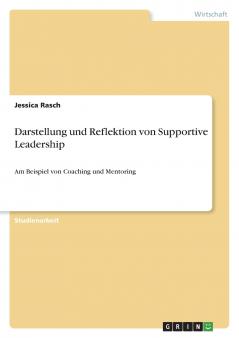 Darstellung und Reflektion von Supportive Leadership
