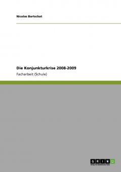 Die Konjunkturkrise 2008-2009