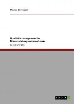 Qualitätsmanagement in Dienstleistungsunternehmen