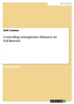 Controlling strategischer Allianzen im FuE-Bereich