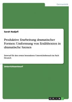 Produktive Erarbeitung  dramatischer Formen