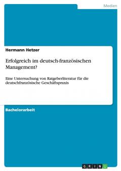 Erfolgreich im deutsch-französischen Management?