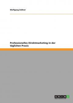 Professionelles Direktmarketing in der t��glichen Praxis
