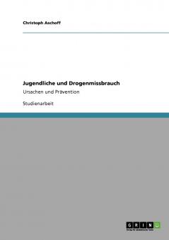 Jugendliche und Drogenmissbrauch