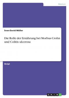 Die Rolle der Ernährung bei Morbus Crohn und Colitis ulcerosa