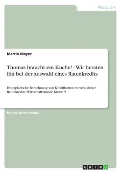 Thomas braucht ein K��che! - Wir beraten ihn bei der Auswahl eines Ratenkredits