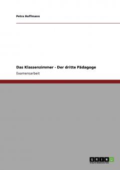 Der dritte Pädagoge. Das Klassenzimmer