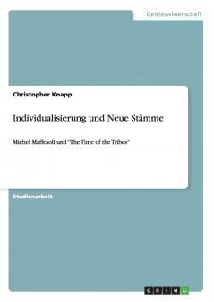 Individualisierung und Neue Stämme