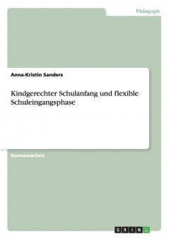 Kindgerechter Schulanfang und flexible Schuleingangsphase