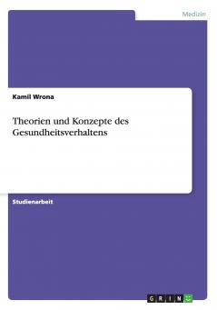Theorien und Konzepte des Gesundheitsverhaltens