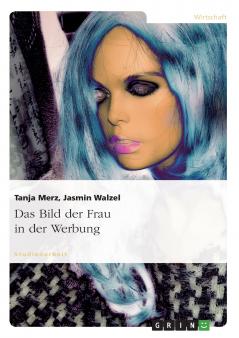 Das Bild der Frau in der Werbung
