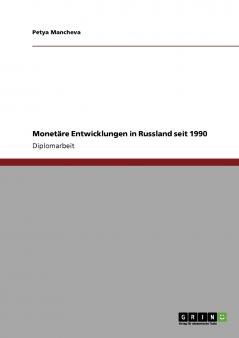 Monetäre Entwicklungen in Russland seit 1990