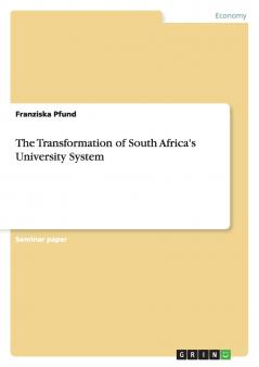 The Transformation of South Africa's University System