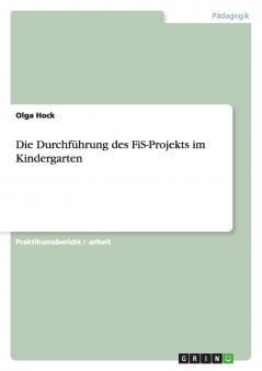 Die Durchführung des FiS-Projekts im Kindergarten