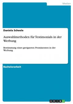 Auswahlmethoden für Testimonials in der Werbung