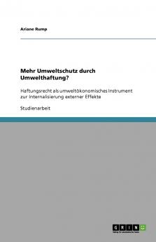 Mehr Umweltschutz durch Umwelthaftung?