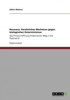 Recovery - Persönliches Wachstum gegen biologischen Determinismus