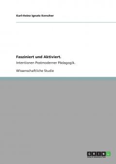 Fasziniert und Aktiviert.