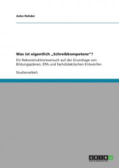 Was ist eigentlich „Schreibkompetenz?