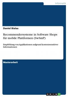 Recommendersysteme in Software Shops für mobile Plattformen (SwSmP)