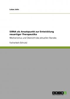 SiRNA als Ansatzpunkt zur Entwicklung neuartiger Therapeutika