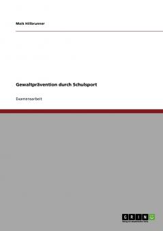 Gewaltprävention durch Schulsport