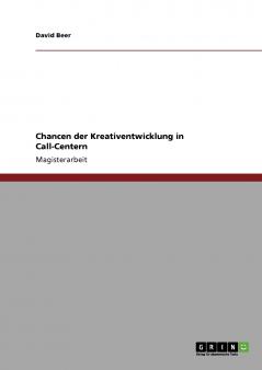 Chancen der Kreativentwicklung in Call-Centern