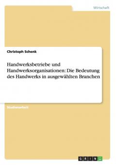 Handwerksbetriebe und Handwerksorganisationen
