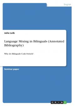 Language Mixing in Bilinguals (Annotated Bibliography)