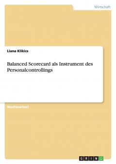 Balanced Scorecard als Instrument des Personalcontrollings